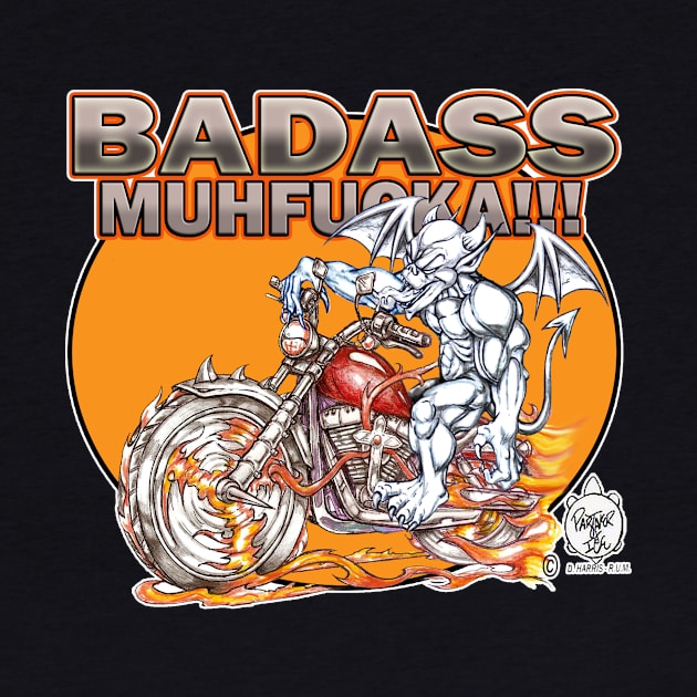 BADASS MUHFUCKA by DHARRIS68